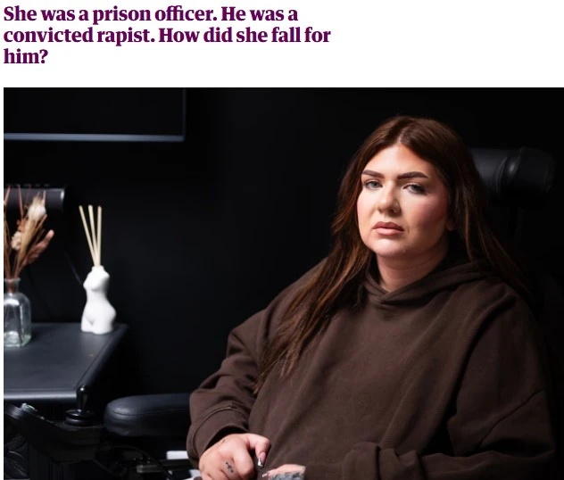 আমি ছিলাম ২৩ বছরের এক তরুণ কারারক্ষী, এক দণ্ডপ্রাপ্ত যৌন অপরাধীর সঙ্গে সম্পর্ক গড়ে তুললাম, অতঃপর..